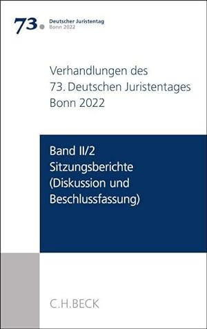 Seller image for Verhandlungen des 73. Deutschen Juristentages Hamburg 2020/Bonn 2022 Band II/2: Sitzungsberichte - Diskussion und Beschlussfassung for sale by moluna
