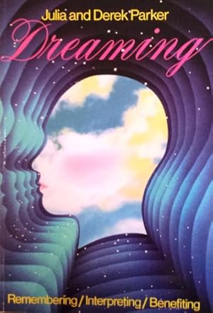 Seller image for Dreaming: Remembering, Interpreting, Benefiting for sale by WeBuyBooks