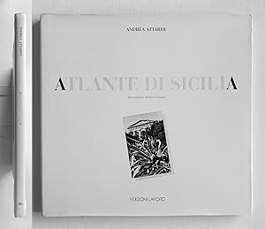 Atlante di Sicilia. Foto di Andrea Attardi. Intro Enzo Siciliano Ed. Lavoro 1994