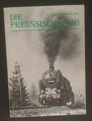 Bild des Verkäufers für Die preussische T20 und die anderen bei der DR unter der Baureihe 95 eingereihten Lokomotiven zum Verkauf von ANTIQUARIAT Franke BRUDDENBOOKS