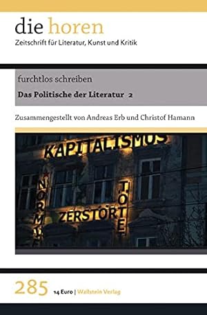 Bild des Verkufers fr furchtlos schreiben : Das Politische der Literatur 2. die horen; 285; 67. Jahrgang; zum Verkauf von nika-books, art & crafts GbR