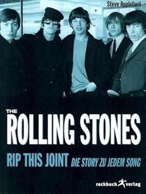 Bild des Verkufers fr The Rolling Stones - Rip this joint : die Story zu jedem Song. Aus dem Engl. von Karin Miedler; zum Verkauf von nika-books, art & crafts GbR