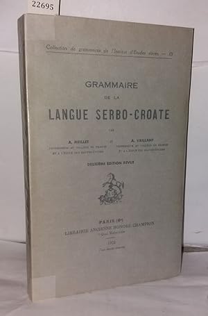 Imagen del vendedor de Grammaire de la langue serbo-croate - deuxime dition revue - collection de grammaires de l'institut d'tude slaves III a la venta por Librairie Albert-Etienne