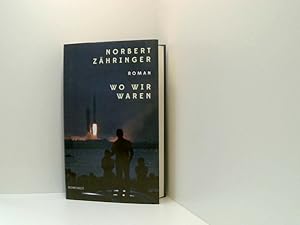 Immagine del venditore per Wo wir waren: Roman. Nominiert fr den Deutschen Buchpreis 2019 (Longlist) Roman venduto da Book Broker