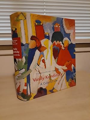 Image du vendeur pour Vasily Kandinsky: A Colorful Life / The Collection of the Lenbachhaus, Munich mis en vente par Frabjous Books