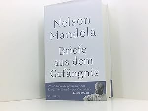 Bild des Verkufers fr Briefe aus dem Gefngnis: Vorwort: Dlamini-Mandela, Zamaswazi Nelson Mandela ; herausgegeben von Sahm Venter ; mit einem Vorwort von Zamaswazi Dlamini-Mandela ; aus dem Englischen bersetzt von Anna Leube und Wolf Heinrich Leube zum Verkauf von Book Broker