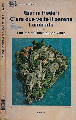 Seller image for C'era due volte il barone Lamberto ovvero I misteri dell'isola di San Giulio for sale by Biblioteca di Babele