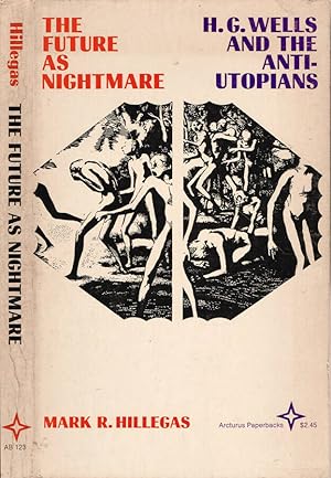Bild des Verkufers fr The Future as Nightmare H. G. Wells and the Anti-utopians zum Verkauf von Biblioteca di Babele