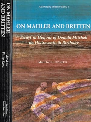 Immagine del venditore per On Mahler and Britten Essays in Honour of Donald Mitchell on his Seventieth Birthday venduto da Biblioteca di Babele