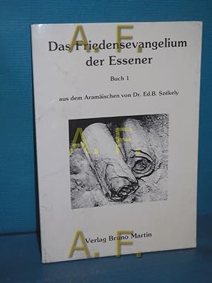 Bild des Verkufers fr Das Friedensevangelium der Essener, Buch 1. zum Verkauf von Antiquarische Fundgrube e.U.