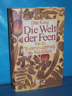 Seller image for Die Welt der Feen : von der Wiederverzauberung der Wirklichkeit for sale by Antiquarische Fundgrube e.U.