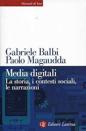 Bild des Verkufers fr Media digitali. La storia, i contesti sociali, le narrazioni zum Verkauf von Studio Bibliografico Marini