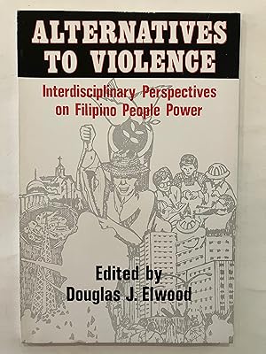 Seller image for Alternatives to Violence: Interdisciplinary Perspectives on Filipino People Power for sale by Joseph Burridge Books