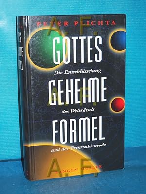 Seller image for Gottes geheime Formel : die Entschlsselung des Weltrtsels und der Primzahlencode. for sale by Antiquarische Fundgrube e.U.