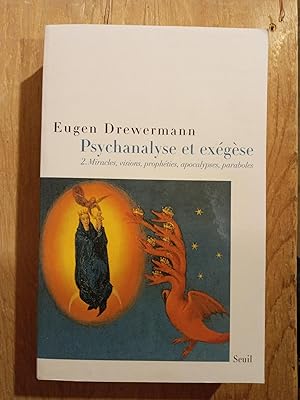 Seller image for Psychanalyse et Exgse, tome 2: La Vrit des oeuvres et des paroles. Miracles, visions, prophties, apocalypses, rcits historiques for sale by Singing Pebble Books