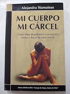 Seller image for Mi cuerpo mi carcel for sale by Libros nicos