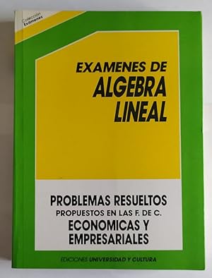 Seller image for Exmenes de algebra lineal propuestos en las Facultades de Ciencia for sale by La Leona LibreRa