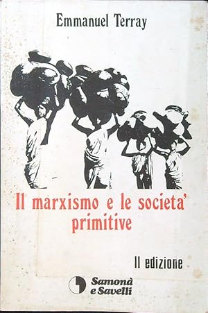 Il marxismo e le societa' primitive