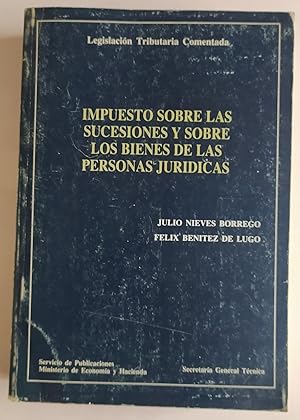 Bild des Verkufers fr Impuesto sobre las sucesiones y sobre los bienes de las personas jurdicas. zum Verkauf von La Leona LibreRa