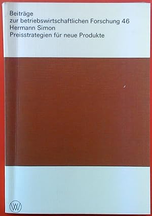 Seller image for Preisstrategien fr neue Produkte (Beitrge zur betriebswirtschaftlichen Forschung, 46) for sale by biblion2