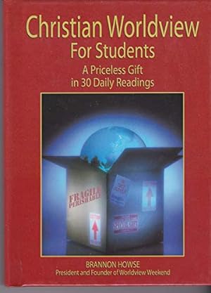 Seller image for Christian Worldview for Students, A Priceless Gift in 30 Daily Readings for sale by Reliant Bookstore