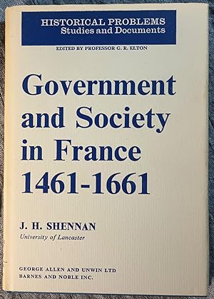 Seller image for Government and society in France, 1461-1661 (Historical problems: studies and documents) for sale by Trouve Books