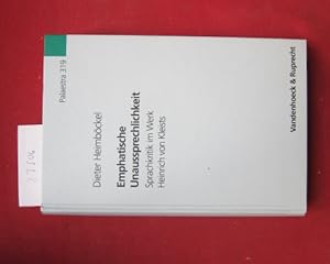 Seller image for Emphatische Unaussprechlichkeit : Sprachkritik im Werk Heinrich von Kleists ; ein Beitrag zur literarischen Sprachskepsistradition der Moderne. Palaestra ; Bd. 319. for sale by Versandantiquariat buch-im-speicher