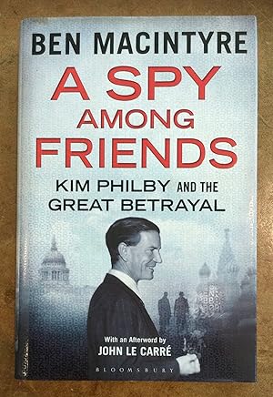 Seller image for A Spy Among Friends Kim Philby and the great betrayal. for sale by Reader's Books