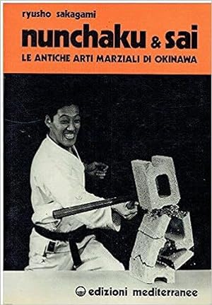 Imagen del vendedor de Nunchaku & Sai : le antiche arti marziali di Okinawa a la venta por Studio Bibliografico Viborada