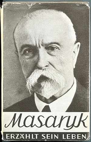 Imagen del vendedor de Masaryk erzhlt sein Leben. Gesprche mit Karel Capek a la venta por Antikvariat Valentinska