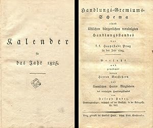 Kalender für das Jahr 1825; Handlungs-Gremiums-Schema eines löblichen bürgerlichen vereinigten Ha...