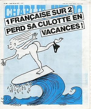 "CHARLIE HEBDO N°346 du 30/6/1977" WOLINSKI : 1 FRANÇAISE SUR 2 PERD SA CULOTTE EN VACANCES !