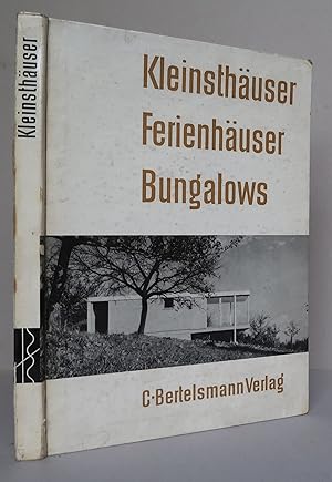 Image du vendeur pour Kleinsthuser, Ferienhuser, Bungalows. 160 Beispiele kleiner Eigenheime, Wochenendhuser, Gartenhuser, kleiner und mittelgroer Ferienhuser aus dem In- und Ausland. 9.-12. Tausend mis en vente par Antikvariat Valentinska