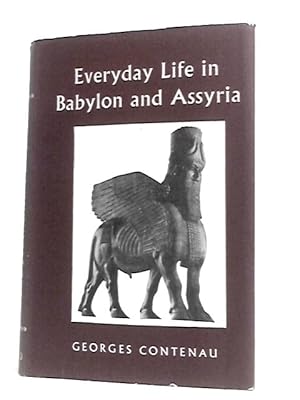 Bild des Verkufers fr Everyday Life In Babylon And Assyria zum Verkauf von World of Rare Books