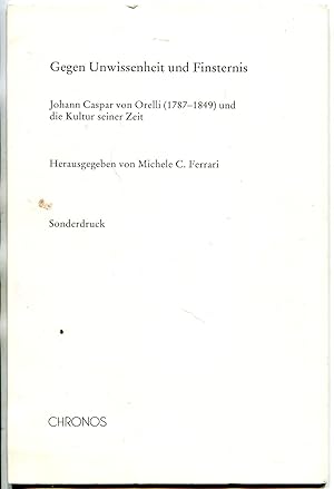 Johann Caspar von Orellis Privatbibliothek [Gegen Unwissenheit und Finsternis. Johann Caspar von ...