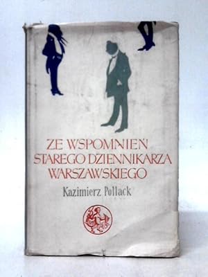 Bild des Verkufers fr Ze Wspomnien Starego Dziennikarza Warszawskiego zum Verkauf von World of Rare Books