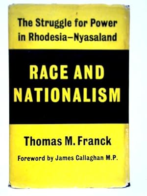 Bild des Verkufers fr Race & Nationalism: The Struggle For Power In Rhodesia-Nyasaland zum Verkauf von World of Rare Books