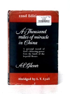 Bild des Verkufers fr A Thousand Miles Of Miracle In China: A Personal Record Of God's Delivering Power From The Hands Of The Imperial Boxers zum Verkauf von World of Rare Books