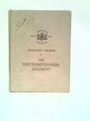 Image du vendeur pour Standing Orders Of The Northamptonshire Regiment mis en vente par World of Rare Books