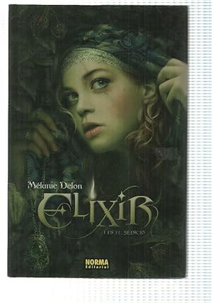 Imagen del vendedor de Coleccion Eclipse num 5: Elixir 1. En el Silencio de Melanie Delon a la venta por El Boletin