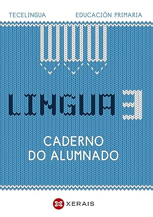 Seller image for Lingua 3 Educacin Primaria. Caderno do alumnado. Proxecto Tecelingua. for sale by Imosver