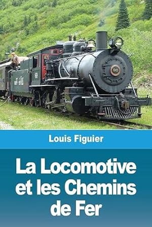 Seller image for La Locomotive et les Chemins de Fer (French Edition) for sale by Redux Books