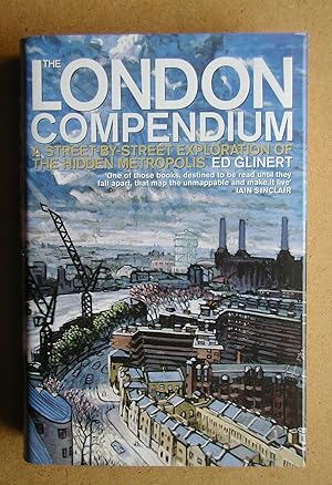 Bild des Verkufers fr The London Compendium: Exploring the Hidden Metropolis. zum Verkauf von N. G. Lawrie Books