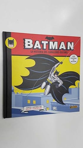 Seller image for DC, Kraken: Batman la historia del caballero oscuro. Textos e ilustraciones: Ralph Cosentino for sale by El Boletin