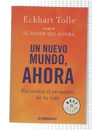 Immagine del venditore per DeBolsillo (654/4): Un Nuevo Mundo, Ahora de Eckhart Tolle (autor de El Poder del Ahora) venduto da El Boletin