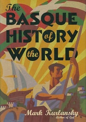 Seller image for The basque history of the world - Mark Kurlansky for sale by Book Hmisphres