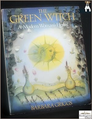 Seller image for The Green Witch: A Modern Woman's Herbal for sale by BookLovers of Bath