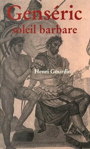 Bild des Verkufers fr Gens?ric : Soleil barbare - Henri Gourdin zum Verkauf von Book Hmisphres