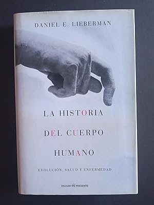 Bild des Verkufers fr La historia del cuerpo humano. Evolucin, salud y enfermedad. zum Verkauf von Llibreria Fnix