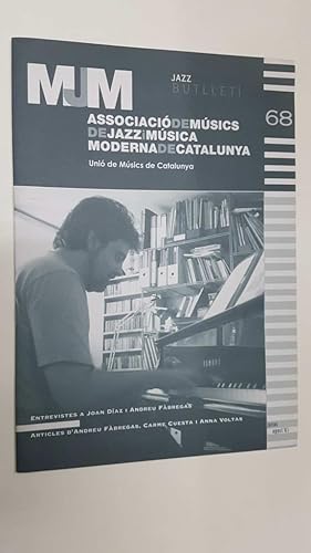 Bild des Verkufers fr Jazz Butlleti num 68: 7-8-05, MJM, Musics de Jazz i Musica Moderna de Catalunya. Entrevistes a Joan Diaz i Andreu Fabregas zum Verkauf von El Boletin